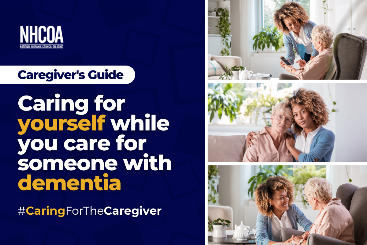 Caring For Yourself While You Care For Someone With Dementia NHCOA