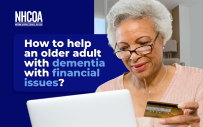 How to help an older adult with dementia with financial issues?