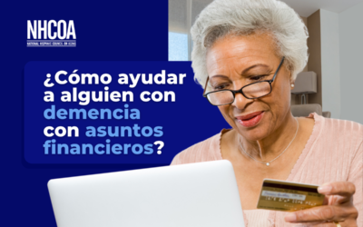 ¿Cómo ayudar a un adulto mayor que tiene demencia en asuntos financieros?