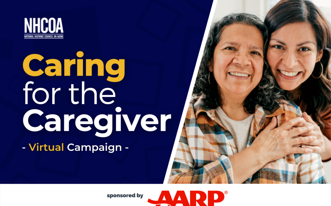 NHCOA joins AARP with the virtual campaign titled: Caring for the Caregiver