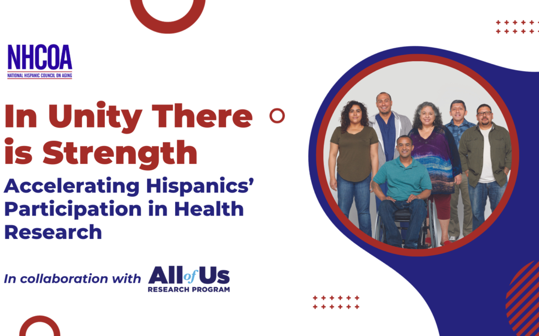 In Unity There is Strength: Accelerating Hispanics’ Participation in Health Research