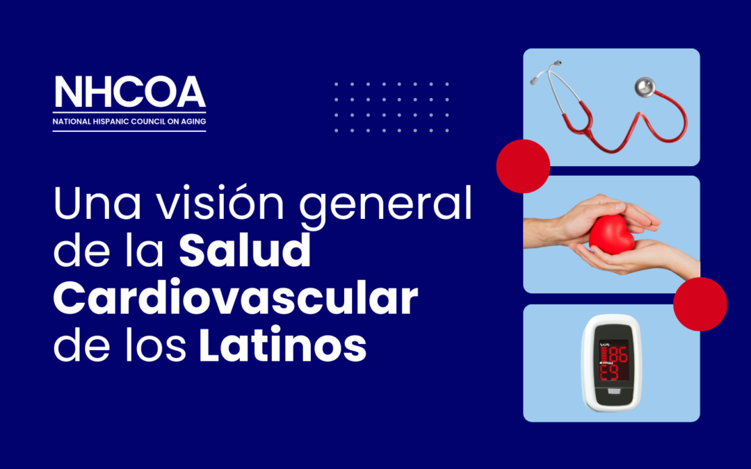 Una visión general de la Salud Cardiovascular de los Latinos