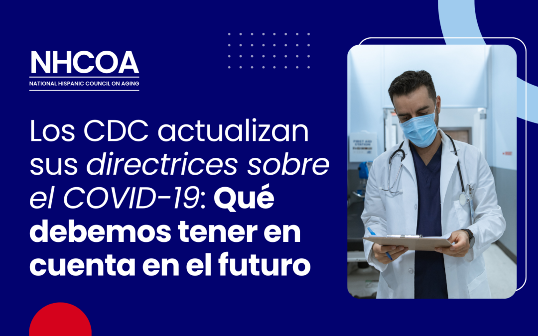 Los CDC actualizan sus directrices sobre el COVID-19: Qué debemos tener en cuenta en el futuro