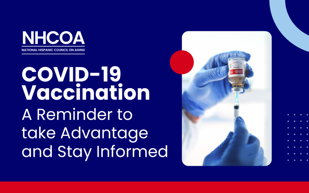 COVID-19 Vaccination: A Reminder to take Advantage and Stay Informed