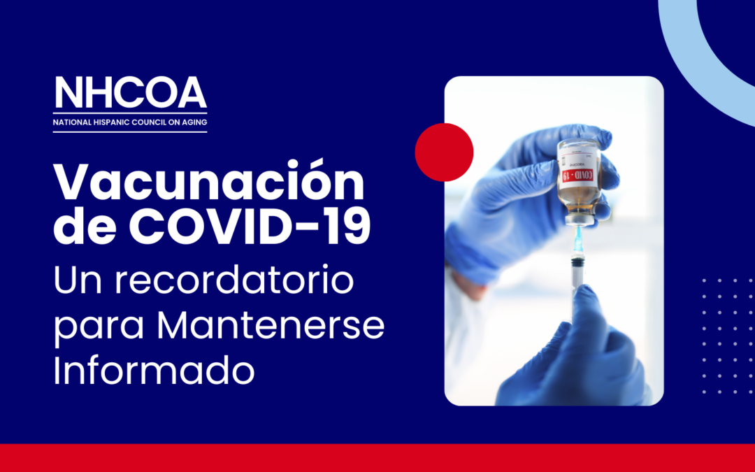 Vacunación de COVID-19: Un recordatorio para mantenerse informado