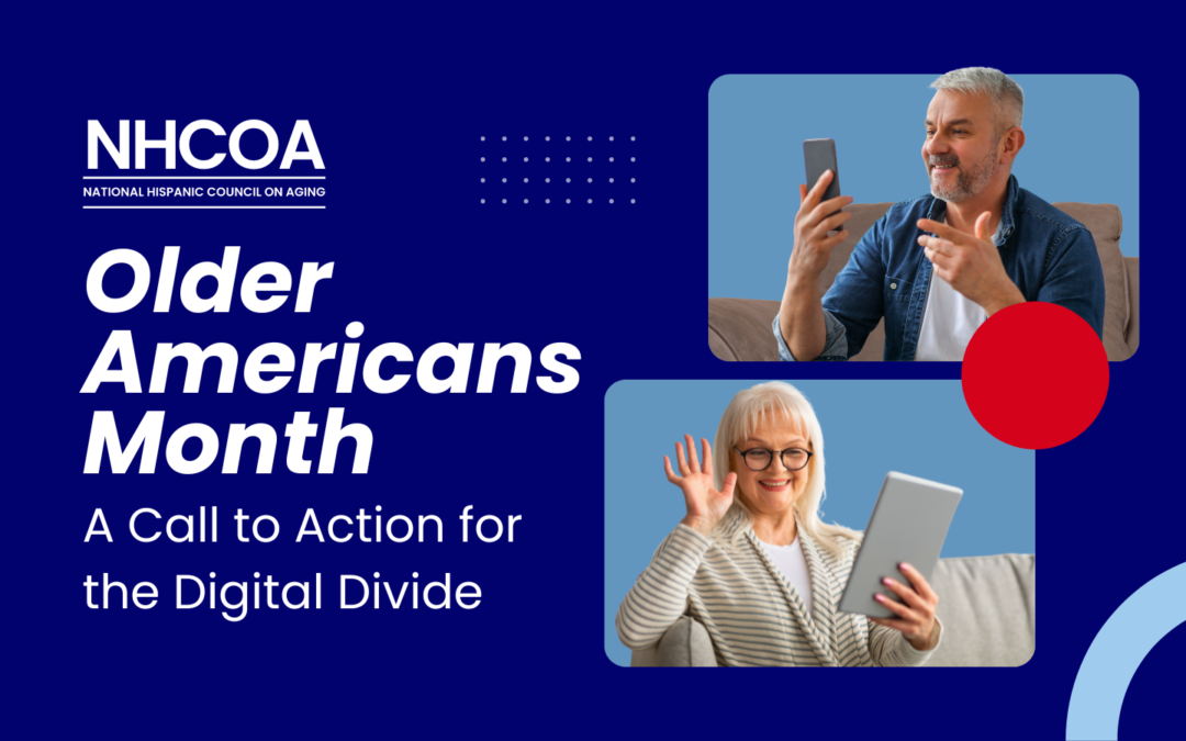 Older Americans Month 2024: A Call to Action for the Digital Divide