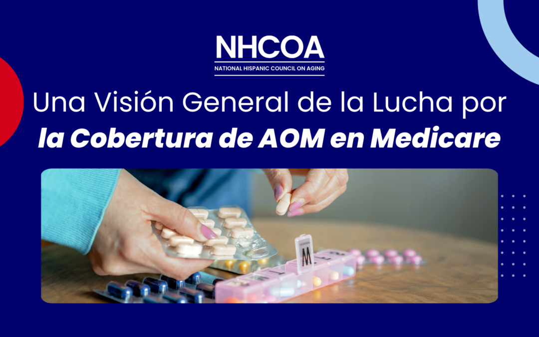 Una Visión General de la Lucha por la Cobertura de AOM en Medicare