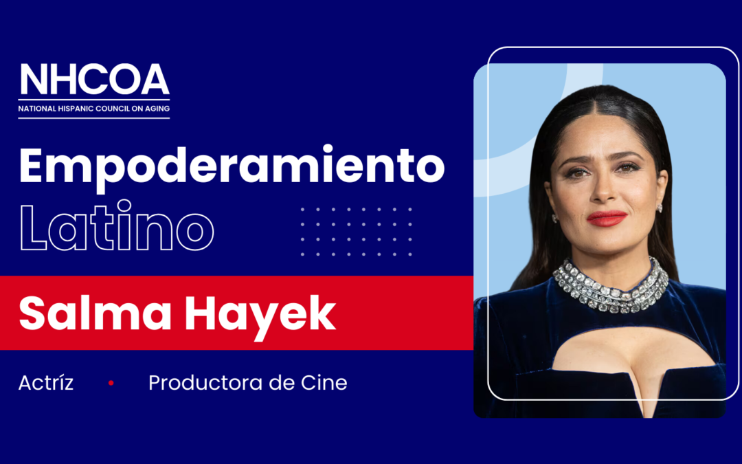 Empoderamiento Latino: Salma Hayek