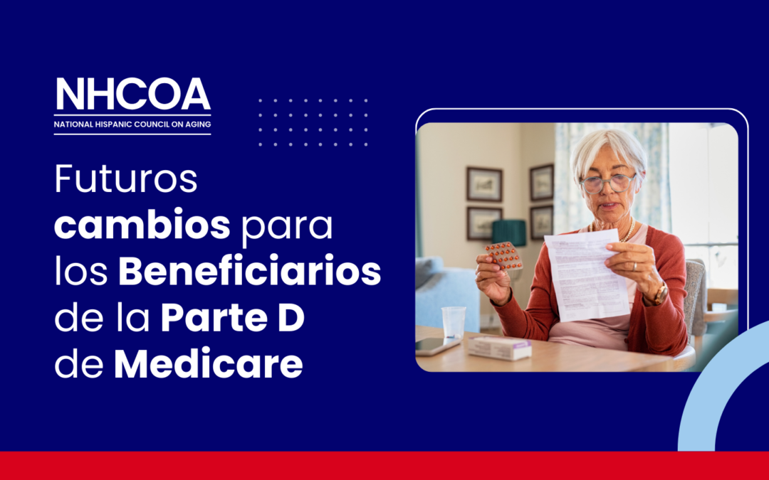 Futuros Cambios para los Beneficiarios de la Parte D de Medicare