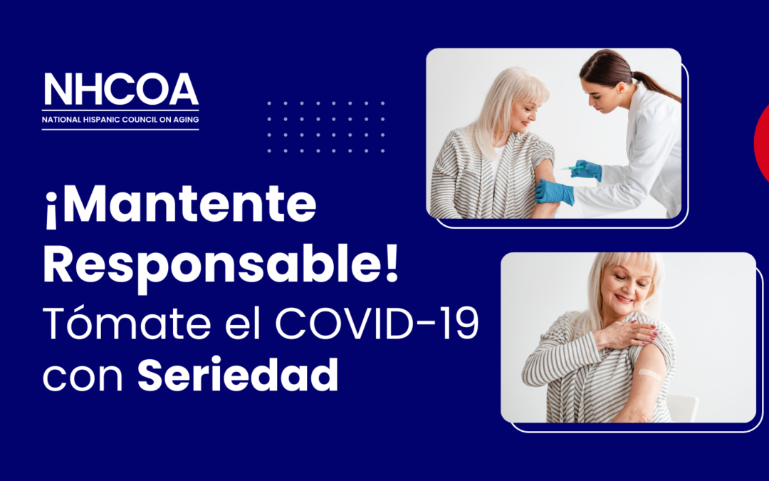 ¡Mantente Responsable! Tómate el COVID-19 con Seriedad