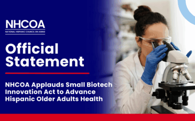 NHCOA Applauds Small Biotech Innovation Act to Advance Hispanic Older Adults Health