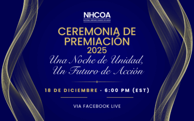 NHCOA rinde Homenaje a Voces Influyentes en su Ceremonia de Premiación 2025: Una Noche de Unidad, Un Futuro de Acción
