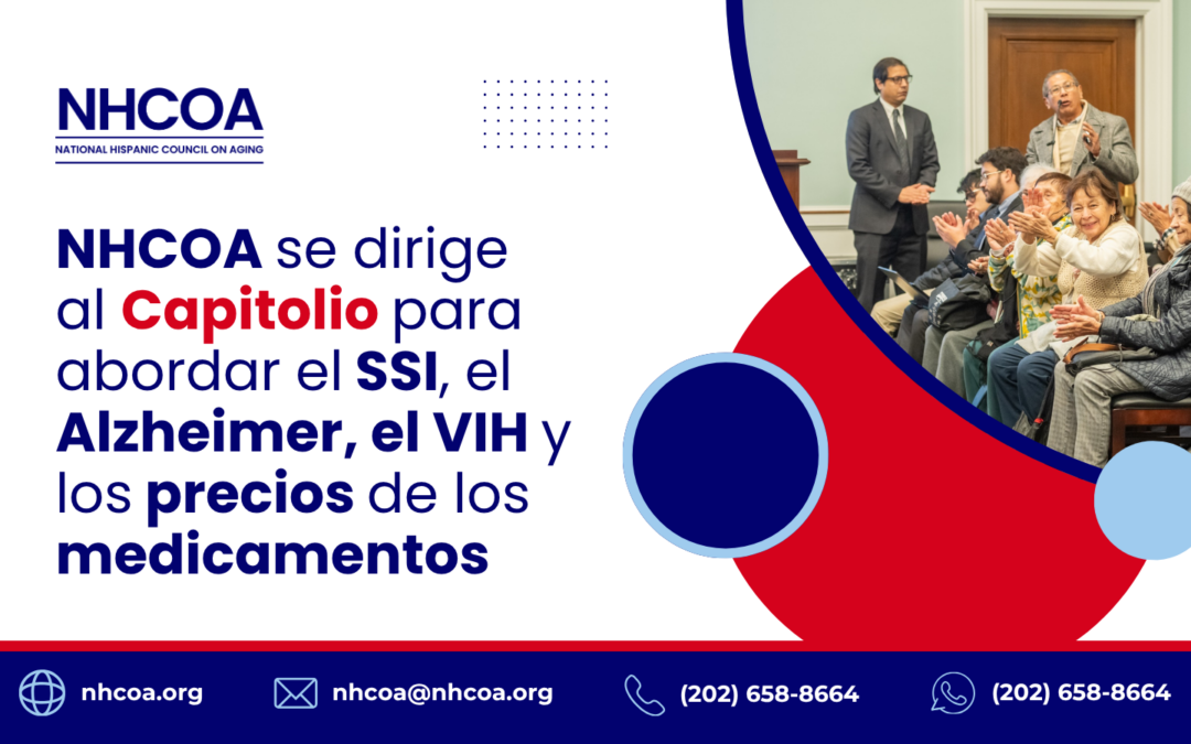NHCOA se dirige al Capitolio para abordar el SSI, el Alzheimer, el VIH y los precios de los medicamentos