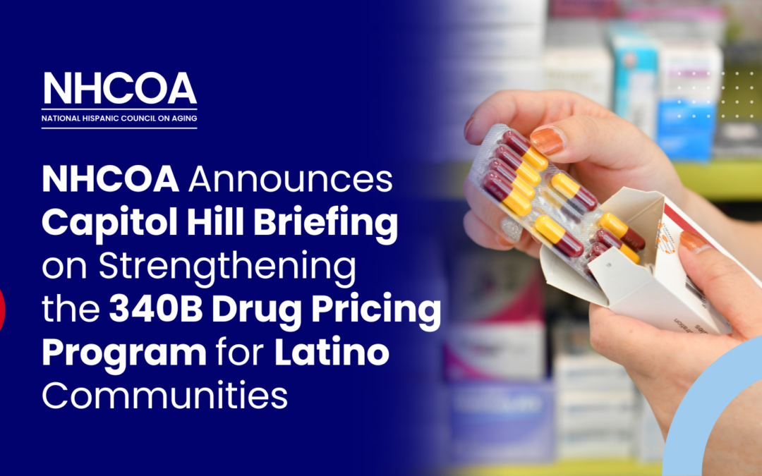NHCOA Announces Capitol Hill Briefing on Strengthening the 340B Drug Pricing Program for Latino Communities