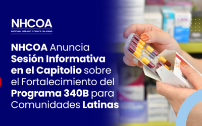 NHCOA Anuncia Sesión Informativa en el Capitolio sobre el Fortalecimiento del Programa 340B para Comunidades Latinas