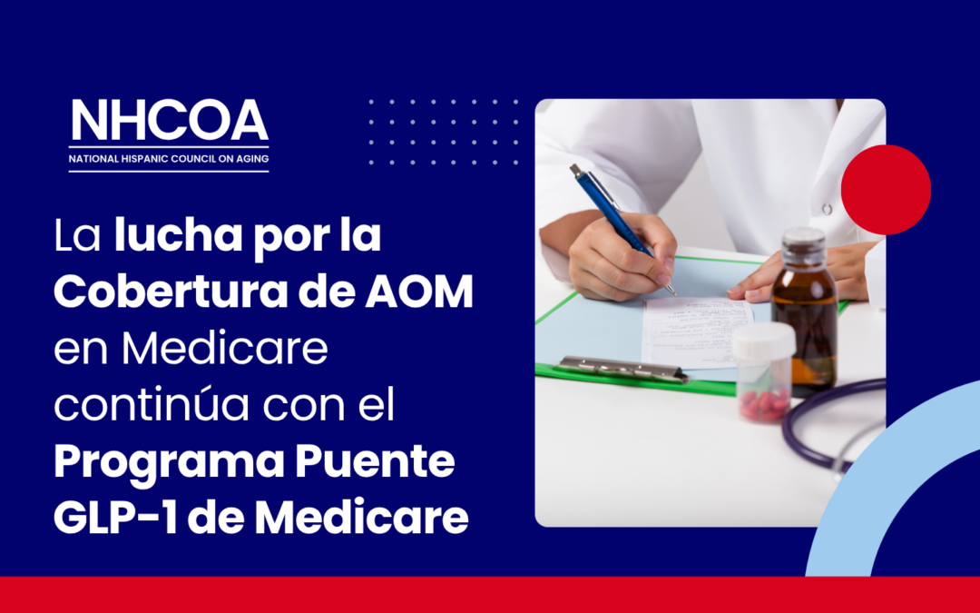 La lucha por la Cobertura de AOM en Medicare continúa con el Programa Puente GLP-1 de Medicare