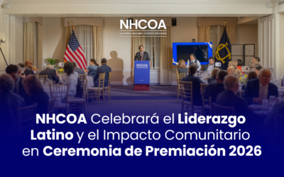 NHCOA Celebrará el Liderazgo Latino y el Impacto Comunitario en Ceremonia de Premiación 2026