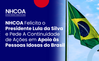 NHCOA Felicita o Presidente Lula da Silva e Pede A Continuidade de Ações em Apoio às Pessoas Idosas do Brasil